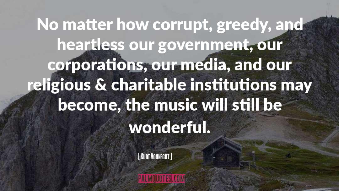 Corrupt Government quotes by Kurt Vonnegut