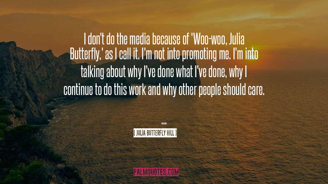 Corrupt Media quotes by Julia Butterfly Hill