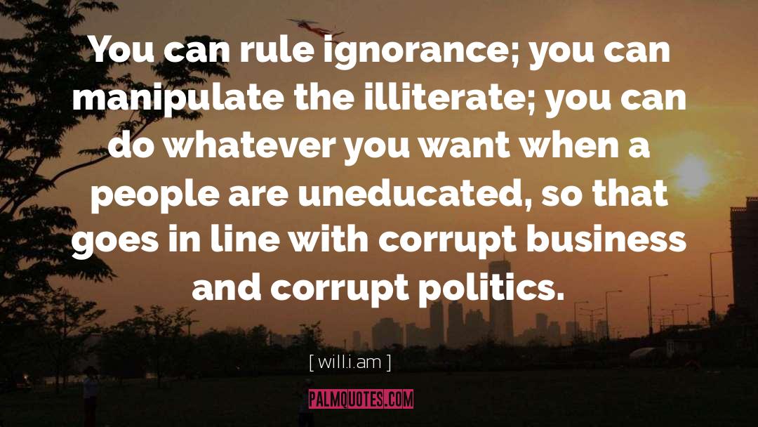 Corrupt Politics quotes by Will.i.am