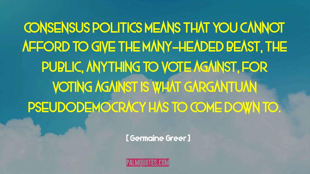 Corrupt Politics quotes by Germaine Greer