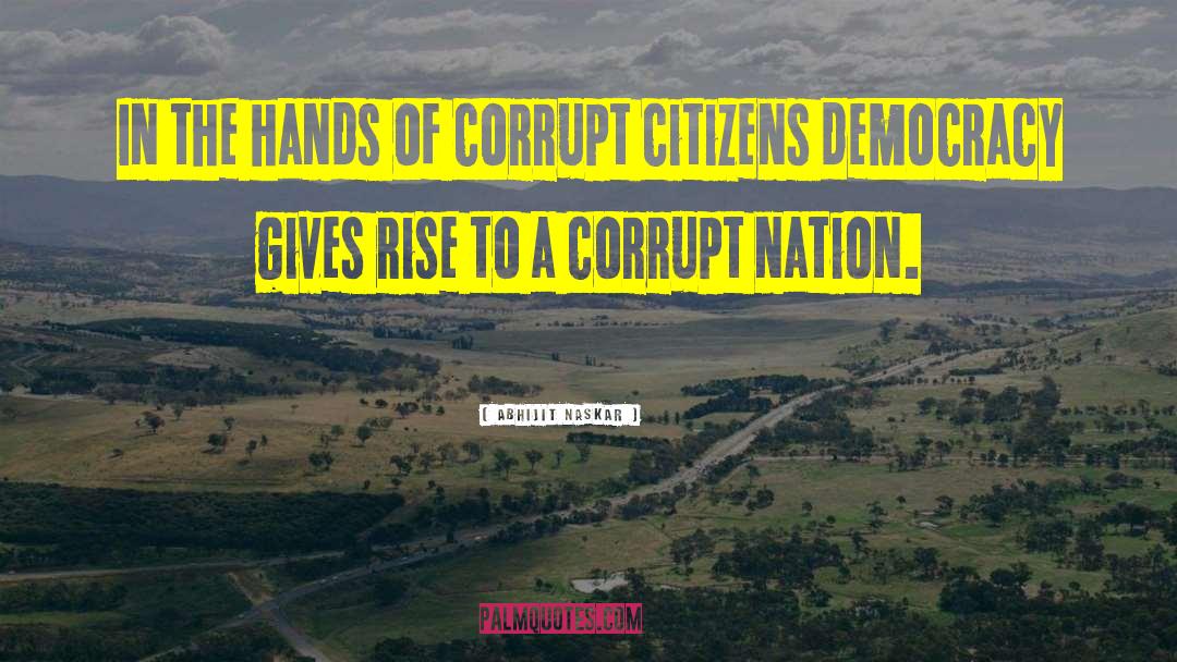 Corrupt Politics quotes by Abhijit Naskar