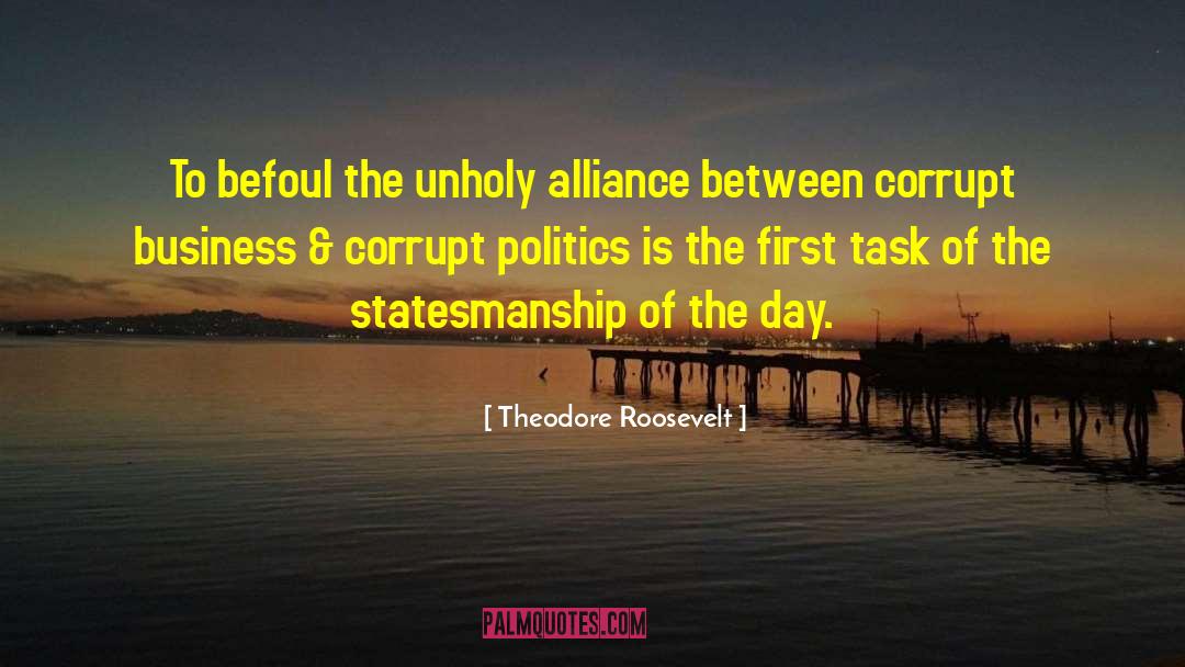 Corrupt Politics quotes by Theodore Roosevelt