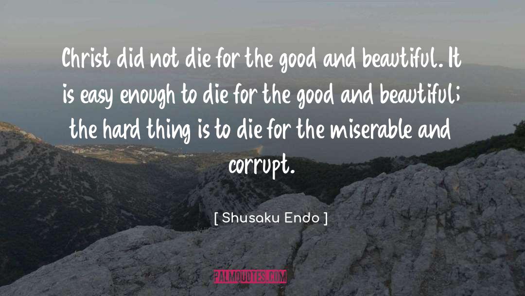 Corrupt quotes by Shusaku Endo
