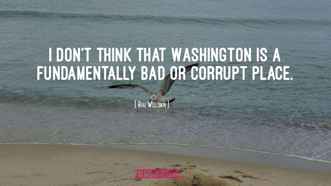 Corrupt quotes by Beau Willimon