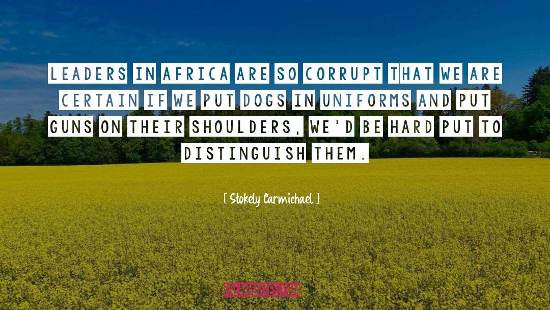 Corrupt Rulers quotes by Stokely Carmichael