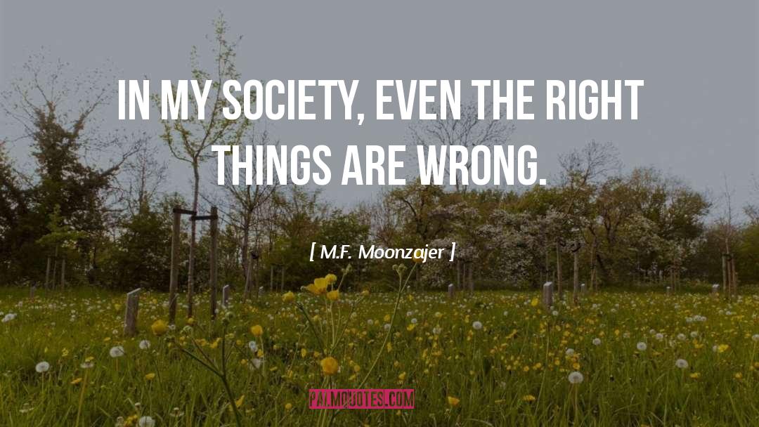 Corrupt Society quotes by M.F. Moonzajer