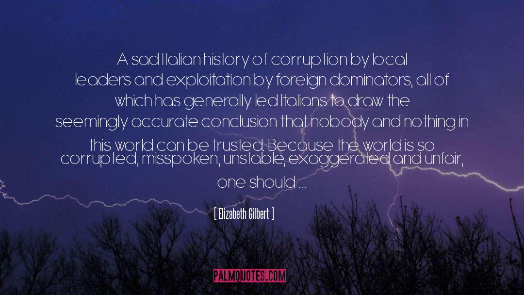 Corrupted quotes by Elizabeth Gilbert