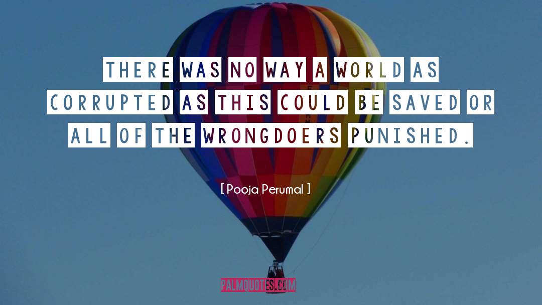 Corrupted World quotes by Pooja Perumal