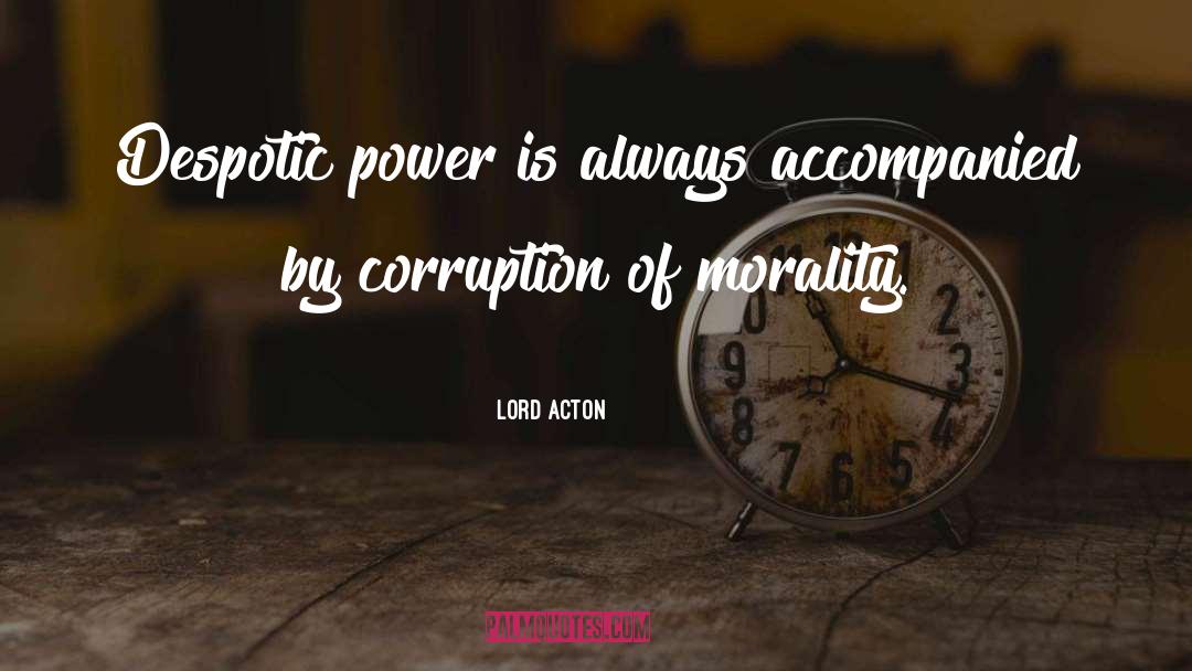 Corruption Danger quotes by Lord Acton