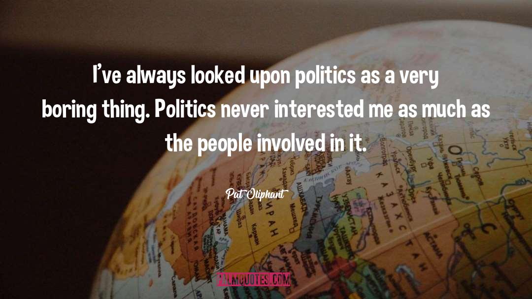 Corruption Politics quotes by Pat Oliphant