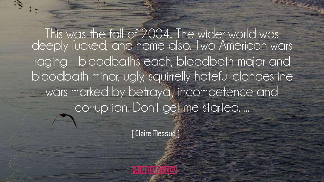 Corruption quotes by Claire Messud