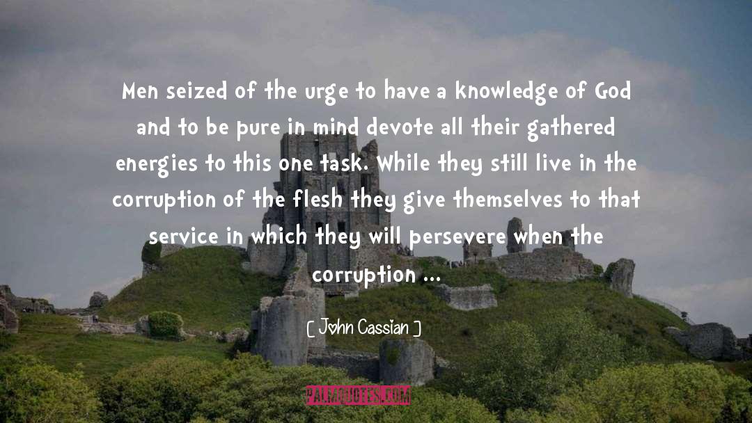 Corruption quotes by John Cassian