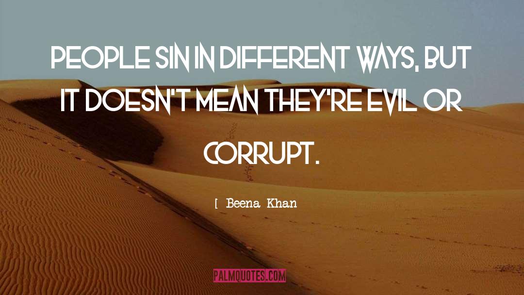 Corruption quotes by Beena Khan