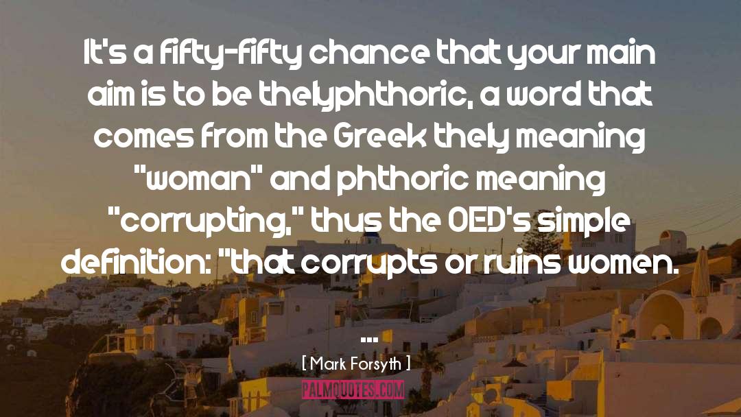 Corrupts quotes by Mark Forsyth