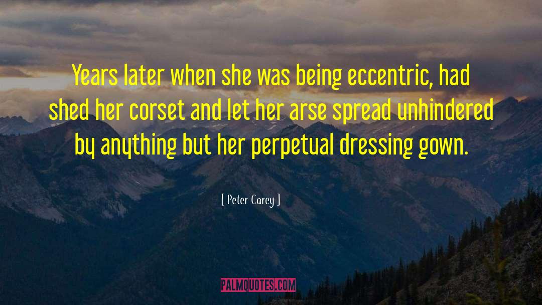 Corset quotes by Peter Carey