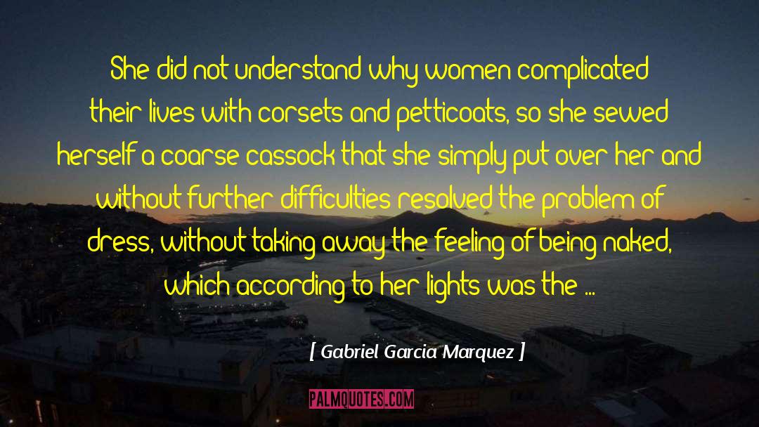 Corsets quotes by Gabriel Garcia Marquez