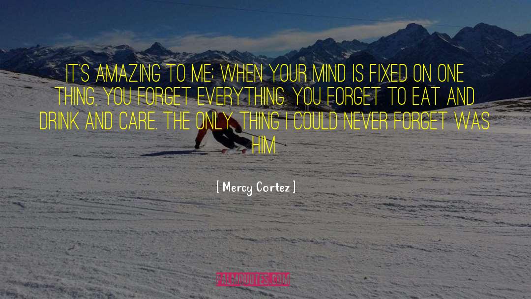 Cortez quotes by Mercy Cortez