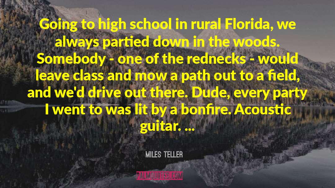 Corvington High School quotes by Miles Teller