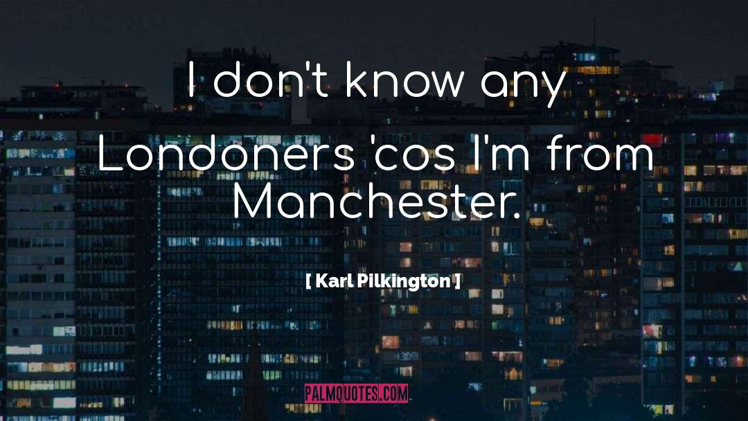 Cos quotes by Karl Pilkington