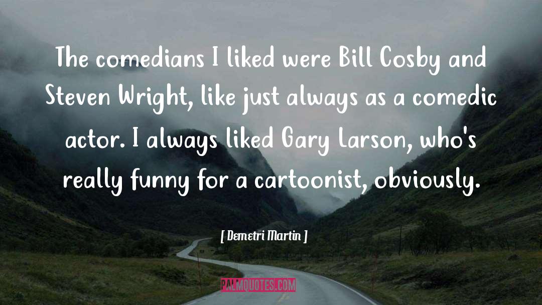 Cosby quotes by Demetri Martin