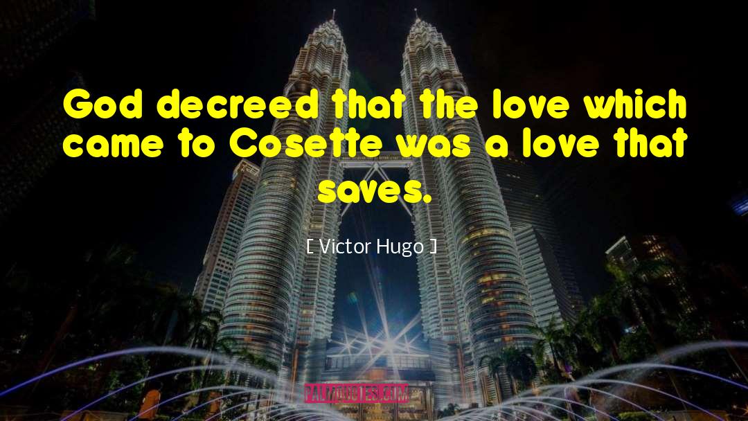 Cosette quotes by Victor Hugo