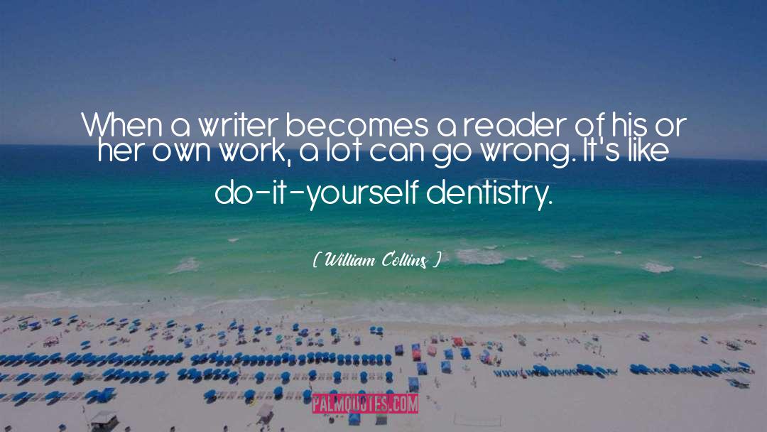 Cosmetic Dentistry quotes by William Collins