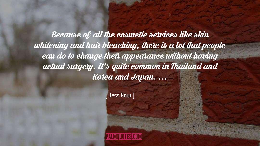 Cosmetic quotes by Jess Row