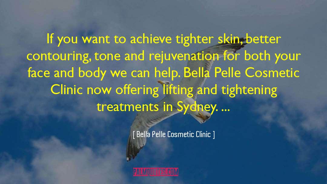 Cosmetic quotes by Bella Pelle Cosmetic Clinic
