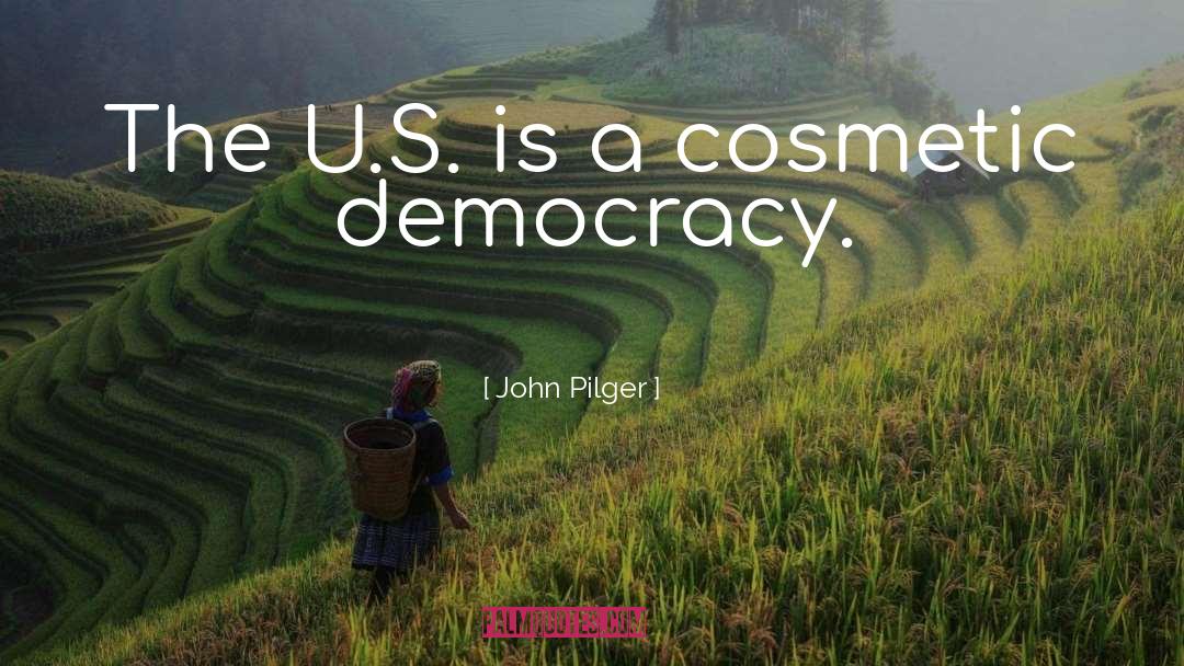 Cosmetic quotes by John Pilger