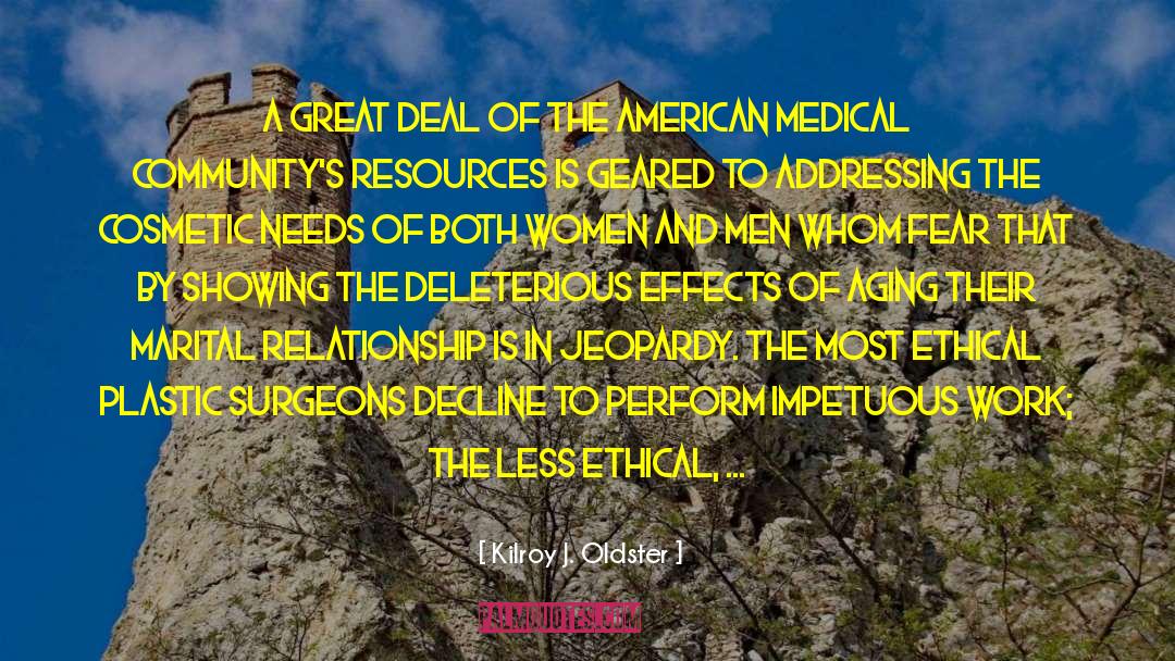 Cosmetic Surgery quotes by Kilroy J. Oldster