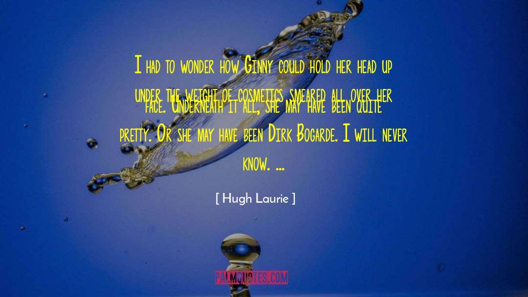 Cosmetics quotes by Hugh Laurie