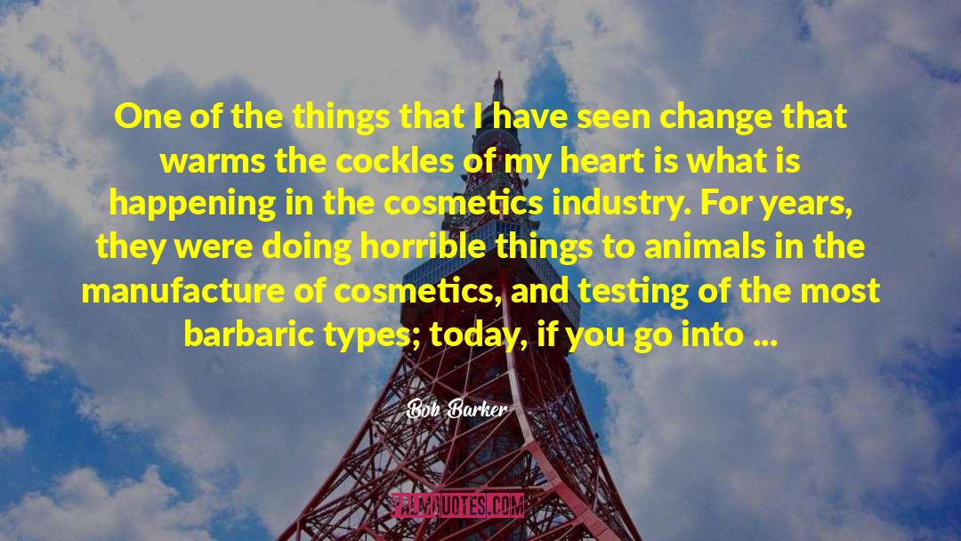 Cosmetics quotes by Bob Barker