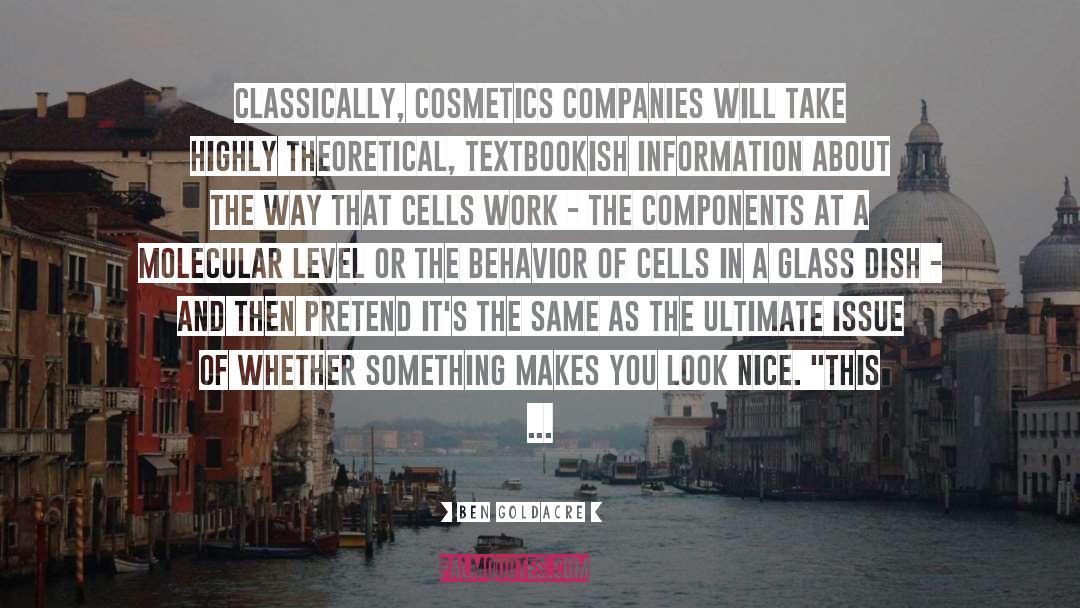 Cosmetics quotes by Ben Goldacre