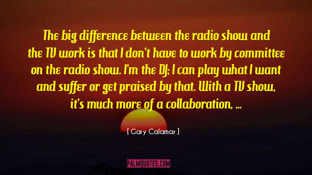 Cosmic Collaboration quotes by Gary Calamar