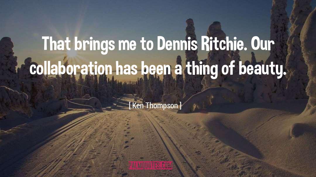 Cosmic Collaboration quotes by Ken Thompson