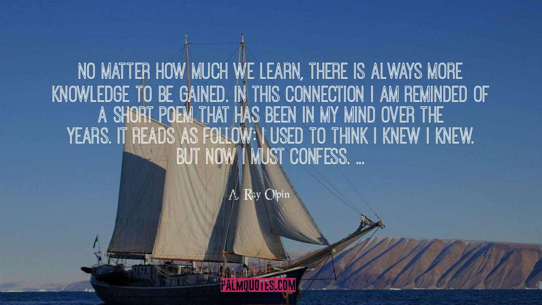Cosmic Connection quotes by A. Ray Olpin
