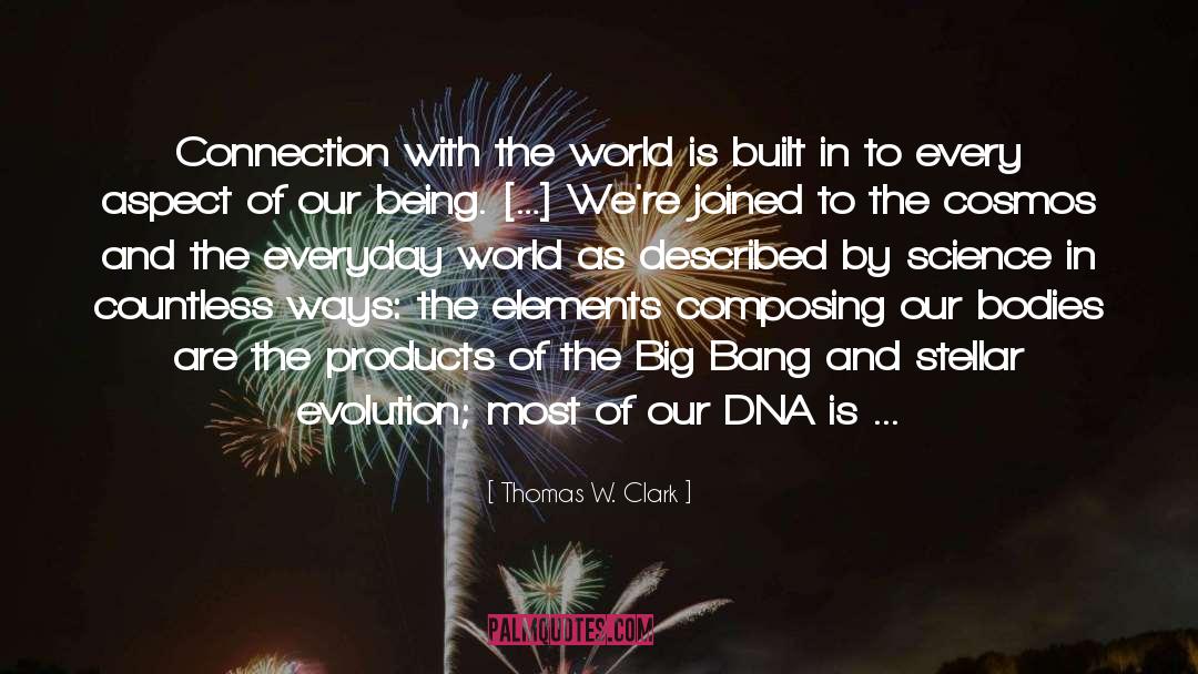 Cosmic Consciousness quotes by Thomas W. Clark
