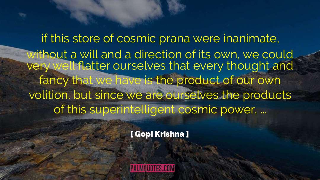 Cosmic Consciousness quotes by Gopi Krishna