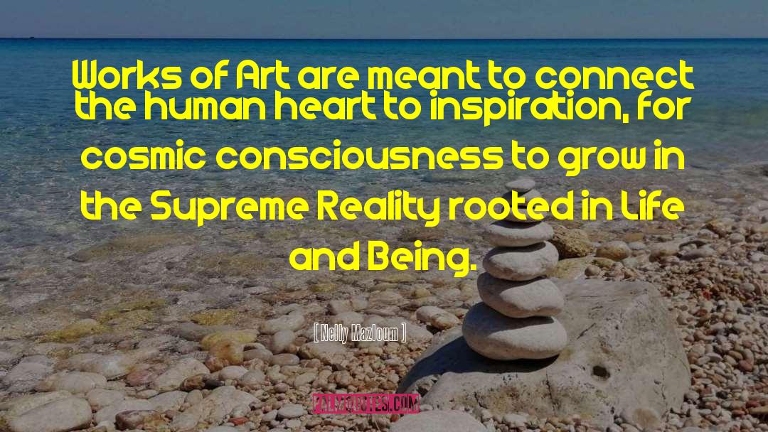 Cosmic Consciousness quotes by Nelly Mazloum