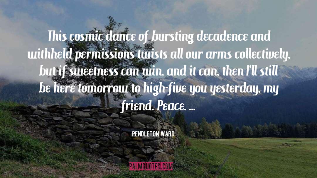 Cosmic Dance quotes by Pendleton Ward