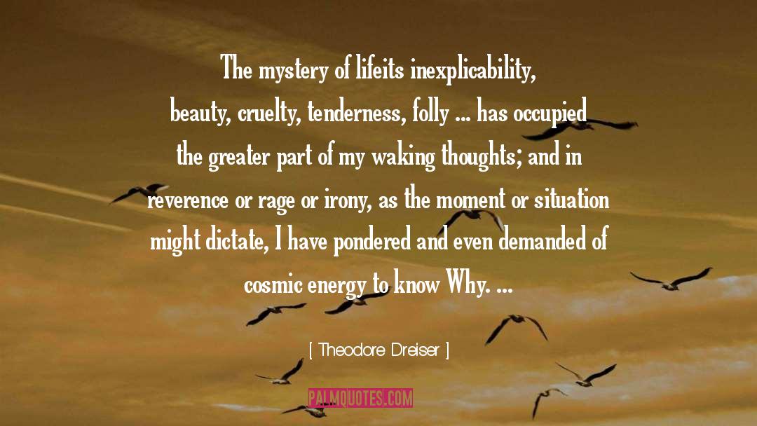 Cosmic Energy quotes by Theodore Dreiser