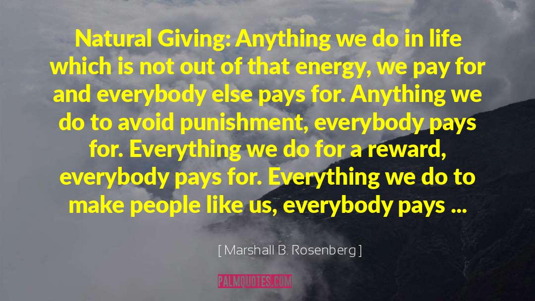 Cosmic Energy quotes by Marshall B. Rosenberg