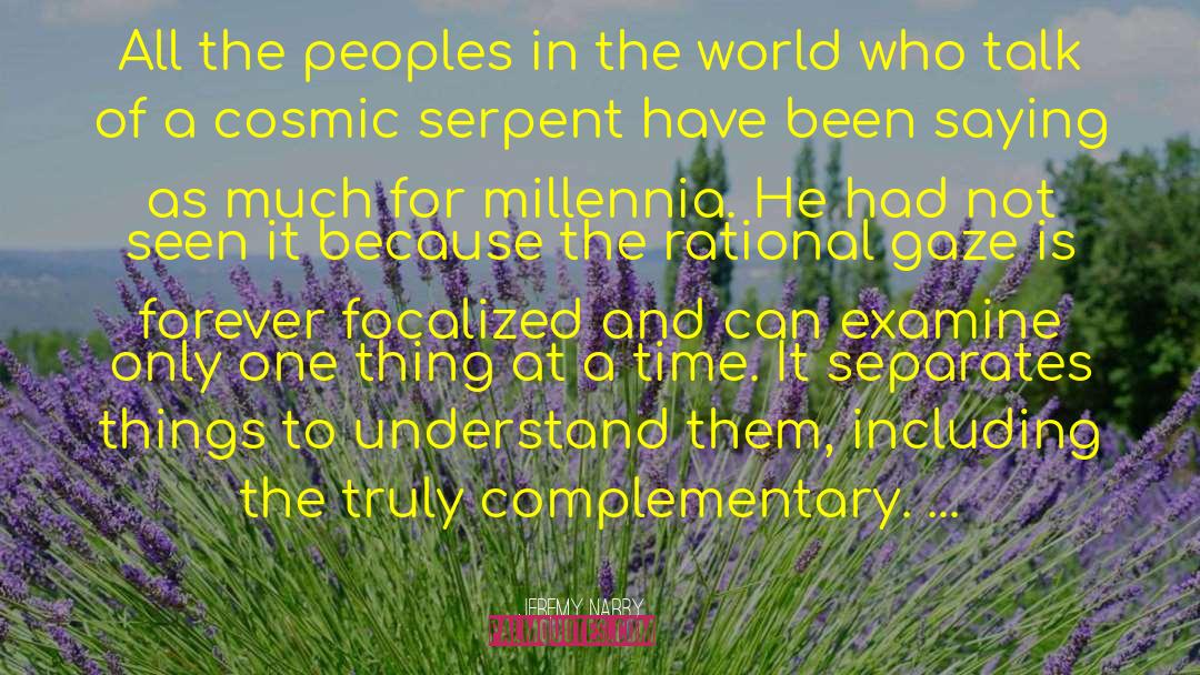 Cosmic Entanglement quotes by Jeremy Narby