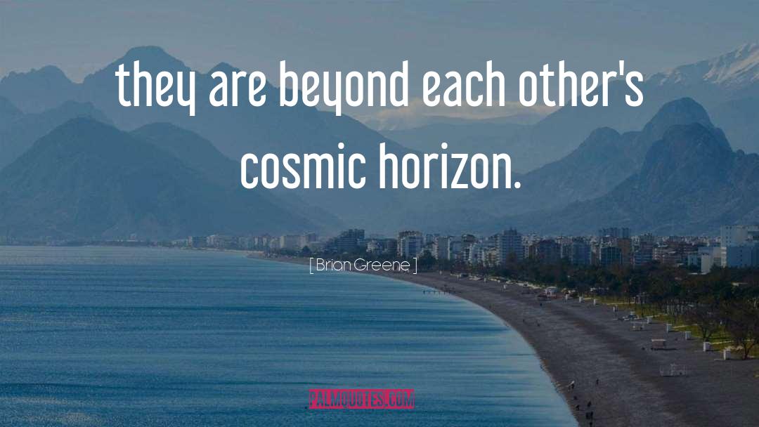 Cosmic Forces quotes by Brian Greene