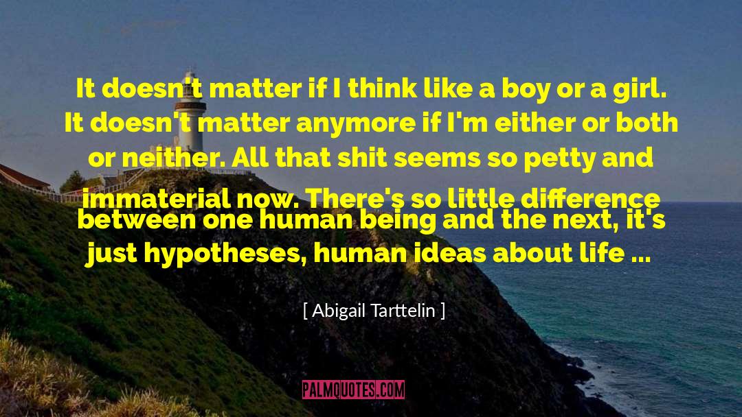 Cosmic Indifference quotes by Abigail Tarttelin