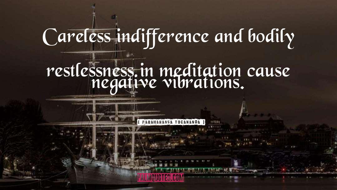 Cosmic Indifference quotes by Paramahansa Yogananda