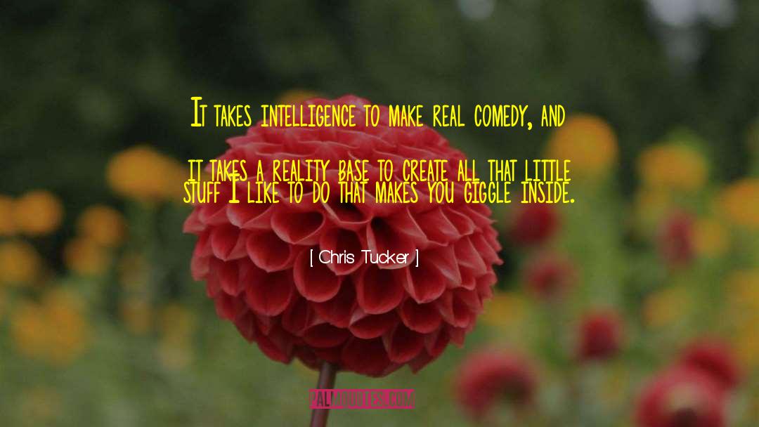 Cosmic Intelligence quotes by Chris Tucker