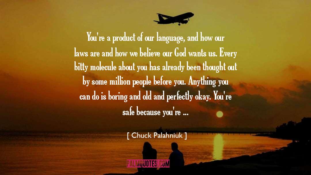 Cosmic Laws quotes by Chuck Palahniuk