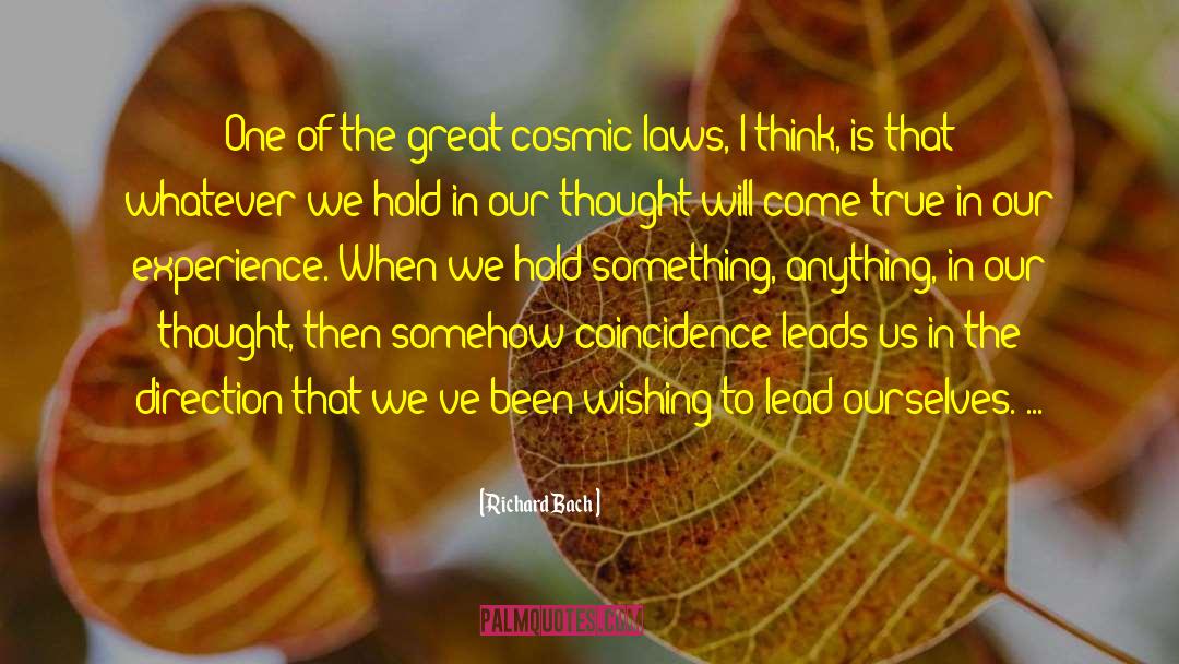 Cosmic Laws quotes by Richard Bach