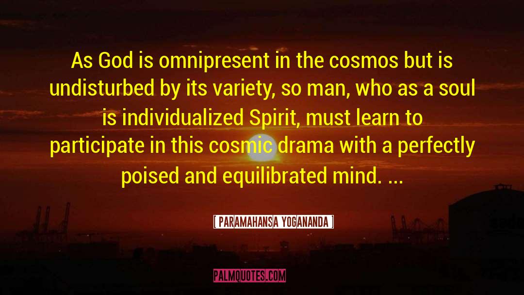 Cosmic Laws quotes by Paramahansa Yogananda